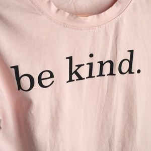 Be Kind. Shirt